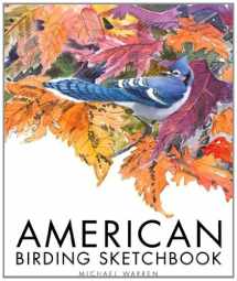 9781904078470-1904078478-American Birding Sketchbook (Wildlife Art Series)