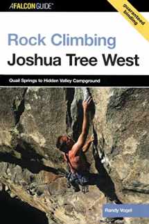 9780762729654-0762729651-Rock Climbing Joshua Tree West: Quail Springs To Hidden Valley Campground (Regional Rock Climbing Series)