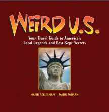 9781402766886-1402766882-Weird U.S.: Your Travel Guide to America's Local Legends and Best Kept Secrets