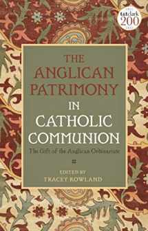 9780567700131-0567700135-Anglican Patrimony in Catholic Communion, The: The Gift of the Ordinariates