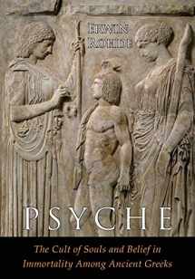 9781684223176-1684223172-Psyche: The Cult of Souls and Belief in Immortality among the Greeks. Two Volumes in One