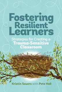 9781416621072-1416621075-Fostering Resilient Learners: Strategies for Creating a Trauma-Sensitive Classroom