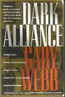9781888363937-1888363932-Dark Alliance: The CIA, the Contras, and the Crack Cocaine Explosion