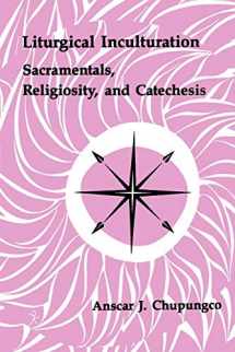 9780814661208-0814661203-Liturgical Inculturation: Sacramentals, Religiosity, and Catechesis (Pueblo Books)
