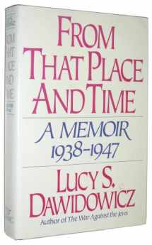 9780393026740-0393026744-From That Place and Time: A Memoir, 1938-1947