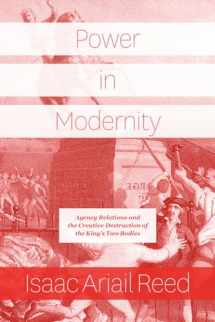 9780226689456-022668945X-Power in Modernity: Agency Relations and the Creative Destruction of the King's Two Bodies