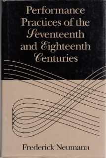 9780028733005-0028733002-Performance Practices of the Seventeenth and Eighteenth Centuries