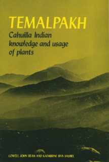 9780939046249-0939046245-Temalpakh: Cahuilla Indian Knowledge and Usage of Plants