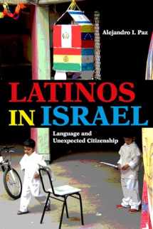 9780253036506-025303650X-Latinos in Israel: Language and Unexpected Citizenship (Public Cultures of the Middle East and North Africa)