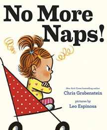 9781524771287-1524771287-No More Naps!: A Story for When You're Wide-Awake and Definitely NOT Tired