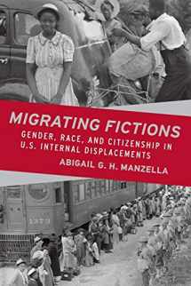 9780814254608-0814254608-Migrating Fictions: Gender, Race, and Citizenship in U.S. Internal Displacements