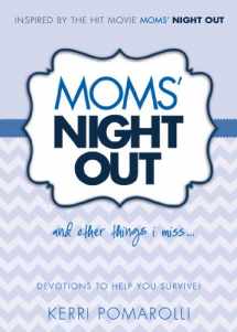 9781433684845-1433684845-Moms' Night Out and Other Things I Miss: Devotions To Help You Survive