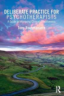 9781138203204-1138203203-Deliberate Practice for Psychotherapists