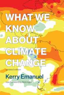 9780262535915-0262535912-What We Know about Climate Change, updated edition (Mit Press)