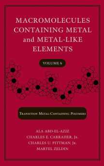 9780471684459-0471684457-Macromolecules Containing Metal and Metal-Like Elements, Transition Metal-Containing Polymers, Volume 6