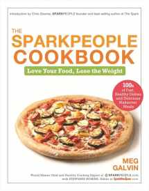 9781401931339-1401931332-The SparkPeople Cookbook: Love Your Food, Lose the Weight