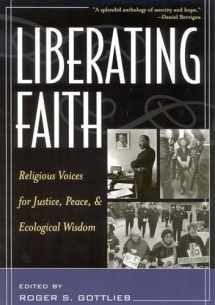 9780742525344-0742525341-Liberating Faith: Religious Voices for Justice, Peace, and Ecological Wisdom