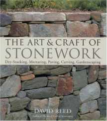 9781579905200-157990520X-Art and Craft of Stonework: Dry Stacking, Mortaring, Paving, Carving, Gardenscaping