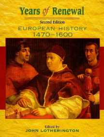 9780340721285-0340721286-Years of Renewal: European History, 1470-1600