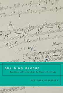 9780195370867-0195370864-Building Blocks: Repetition and Continuity in the Music of Stravinsky