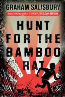 9780375842672-0375842675-Hunt for the Bamboo Rat (Prisoners of the Empire Series)