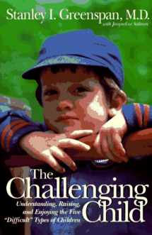 9780201626476-0201626470-The Challenging Child: Understanding, Raising, And Enjoying The Five ""Difficult"" Types Of Children