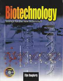 9780763822828-0763822825-Biotechnology: Science for the New Millennium