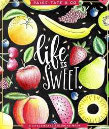 9781944515423-1944515429-Life Is Sweet: An Adult Coloring Book