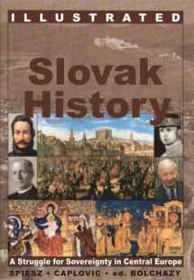 9780865165007-0865165009-Illustrated Slovak History: A Struggle for Sovereignty in Central Europe