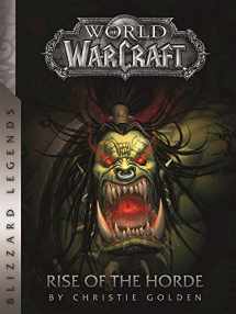 9780989700139-0989700135-World of Warcraft: Rise of the Horde (Warcraft: Blizzard Legends)