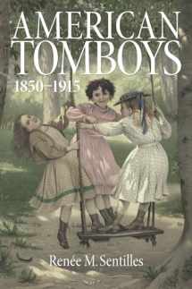 9781625343208-1625343205-American Tomboys, 1850-1915 (Childhoods: Interdisciplinary Perspectives on Children and Youth)