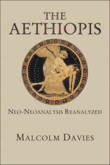 9780674088313-067408831X-The Aethiopis: Neo-Neoanalysis Reanalyzed (Hellenic Studies Series)
