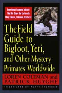9780380802630-0380802635-Field Guide To Bigfoot, Yeti, & Other Mystery Primates Worldwide