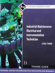 9780136044994-0136044999-Industrial Maintenance Electrical & Instrumentation Technician, Level 3: Trainee Guide, 3rd Edition