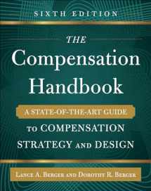 9780071836999-0071836993-The Compensation Handbook, Sixth Edition: A State-of-the-Art Guide to Compensation Strategy and Design