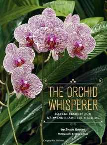 9781452101286-1452101280-The Orchid Whisperer: Expert Secrets for Growing Beautiful Orchids (-)