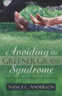 9780825420139-082542013X-Avoiding the Greener Grass Syndrome: How to Grow Affair Proof Hedges Around Your Marriage
