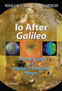 9783540346814-3540346813-Io After Galileo: A New View of Jupiter's Volcanic Moon (Springer Praxis Books)