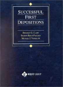 9780314258434-0314258434-Clary's Successful First Depositions (American Casebook Series®) (American Casebook Series and Other Coursebooks)