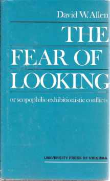 9780813904481-081390448X-The Fear of Looking: Or Scopophilic-Exhibitionistic Conflicts