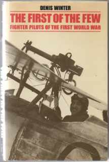 9780820306421-0820306428-First of the Few: Fighter Pilots of the First World War