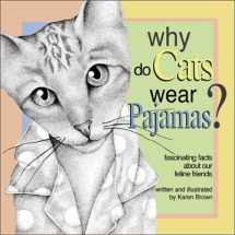 9780740707605-0740707604-Why Do Cats Wear Pajamas? Fascinating Facts About Our Feline Friends