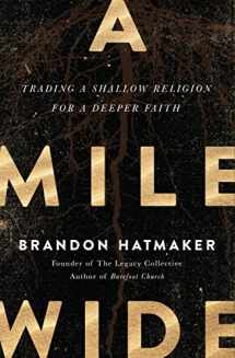 9780718084318-0718084314-A Mile Wide: Trading a Shallow Religion for a Deeper Faith