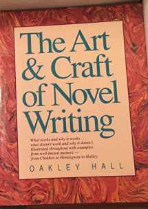 9780898793468-0898793467-The Art & Craft of Novel Writing