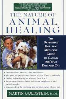 9780345439192-0345439198-The Nature of Animal Healing : The Definitive Holistic Medicine Guide to Caring for Your Dog and Cat