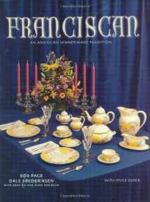 9781889977072-1889977071-Franciscan: An American Dinnerware Tradition, With Price Guide