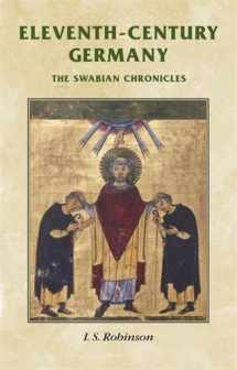 9780719077333-0719077338-Eleventh-Century Germany: The Swabian Chronicles (Manchester Medieval Sources)
