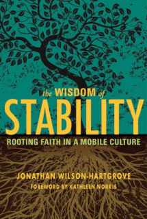 9781557256232-1557256233-The Wisdom of Stability: Rooting Faith in a Mobile Culture