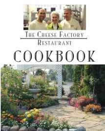 9781890648824-1890648825-The Cheese Factory Restaurant Cookbook: From The Chefs of the Cheese Factory Restaurant