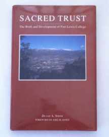 9780870812347-0870812343-Sacred Trust: The Birth and Development of Fort Lewis College